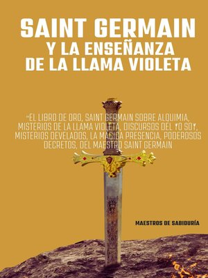 cover image of Saint Germain  y La Enseñanza  de la Llama Violeta